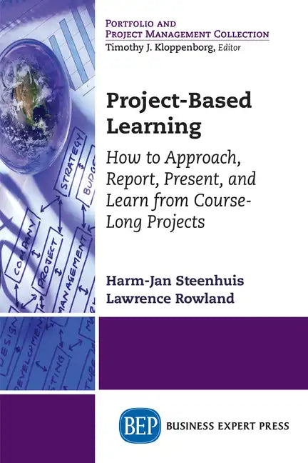 Project-Based Learning: How to Approach, Report, Present, and Learn from Course-Long Projects - Paperback