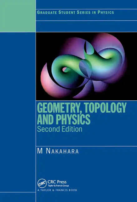Geometry, Topology and Physics - Paperback