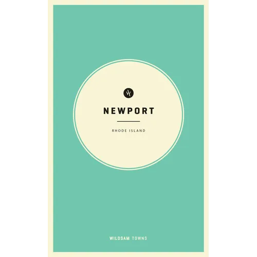 Wildsam Field Guides: Newport, Rhode Island - Paperback