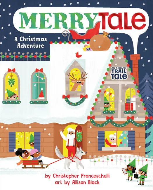 Merrytale (an Abrams Trail Tale): A Christmas Adventure - Board Book