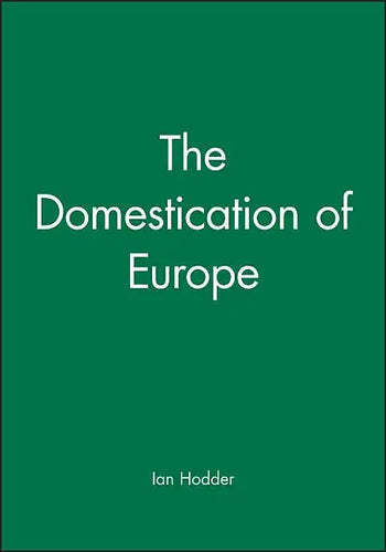 The Domestication of Europe - Paperback
