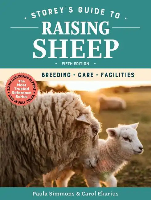 Storey's Guide to Raising Sheep, 5th Edition: Breeding, Care, Facilities - Hardcover