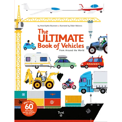 The Ultimate Book of Vehicles: From Around the World - Hardcover