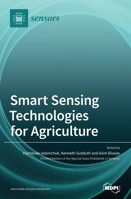 Smart Sensing Technologies for Agriculture - Hardcover