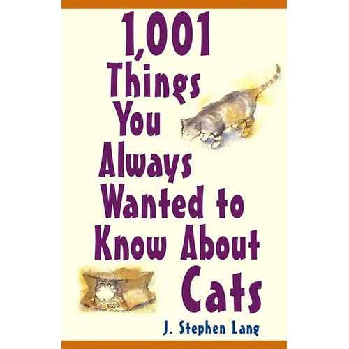 1,001 Things You Always Wanted to Know about Cats - Hardcover