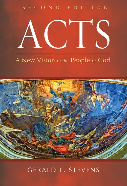 Acts, Second Edition: A New Vision of the People of God - Hardcover