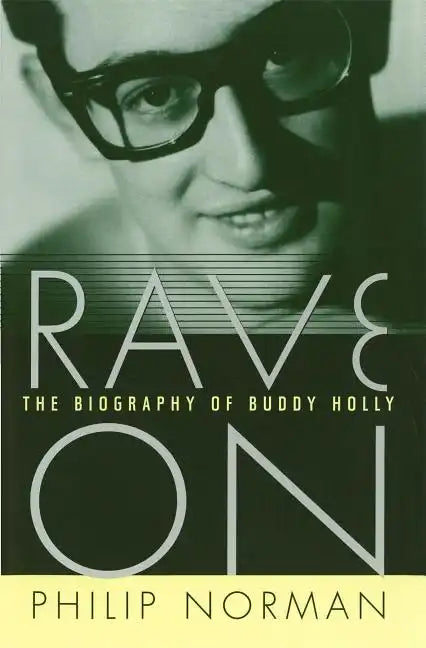 Rave on: The Biography of Buddy Holly - Paperback