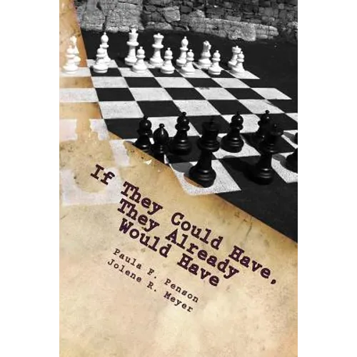 If They Could Have, They Already Would Have - Paperback
