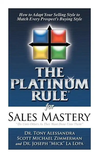 The Platinum Rule for Sales Mastery Hardback Book - Hardcover
