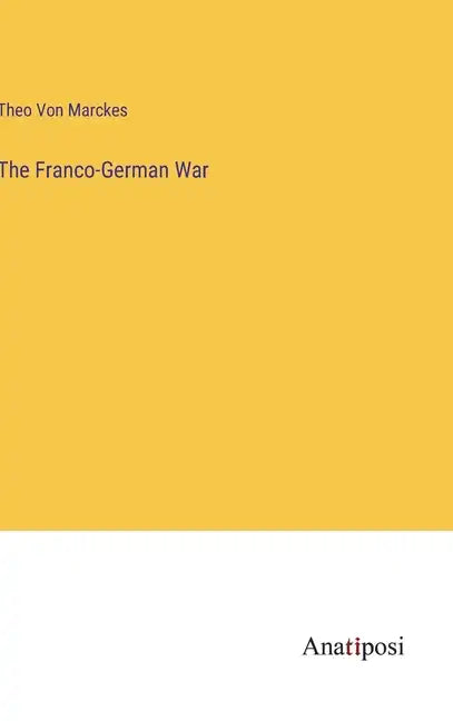 The Franco-German War - Hardcover