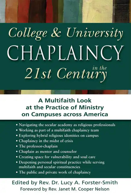 College & University Chaplaincy in the 21st Century: A Multifaith Look at the Practice of Ministry on Campuses Across America - Hardcover