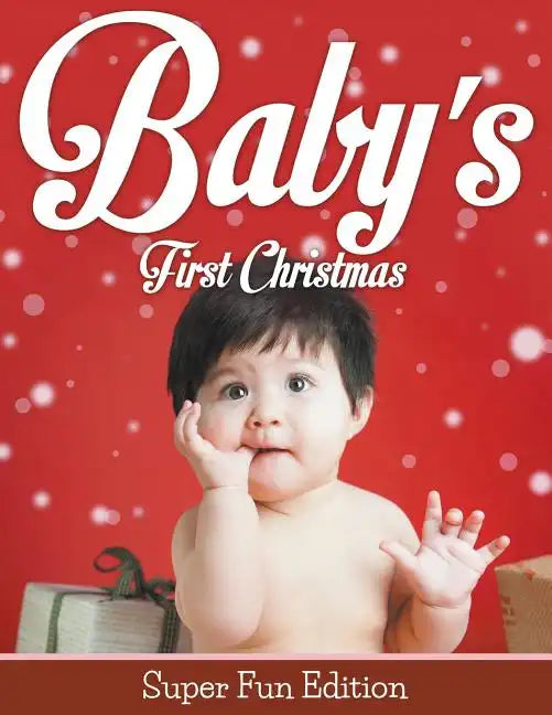 Baby's First Christmas: Super Fun Edition - Paperback