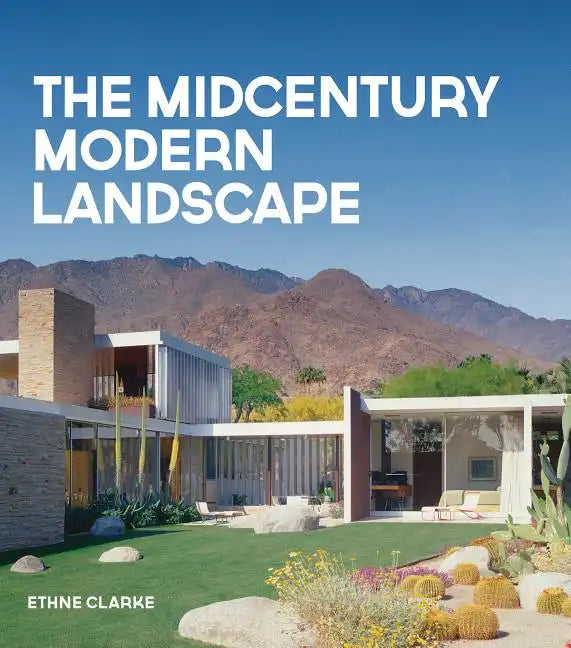 The Midcentury Modern Landscape - Hardcover
