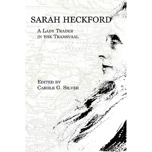 Sarah Heckford: A Lady Trader in the Transvaal - Paperback