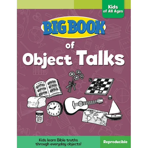 Big Book of Object Talks for Kids of All Ages - Paperback