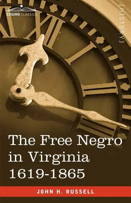 The Free Negro in Virginia 1619-1865 - Paperback