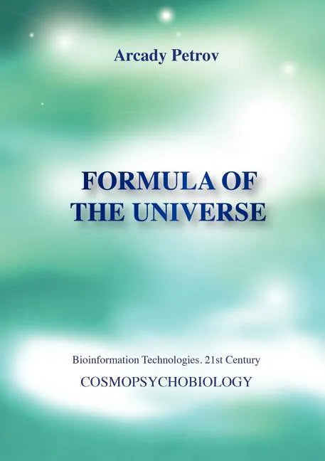 Formula of the Universe (Cosmopsychobiology) - Paperback