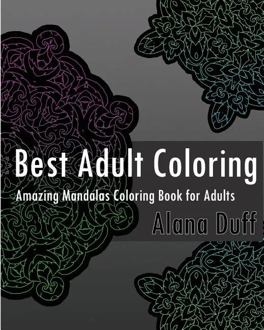 Best Adult Coloring Books: Amazing Mandalas Coloring Book for Adults - Paperback