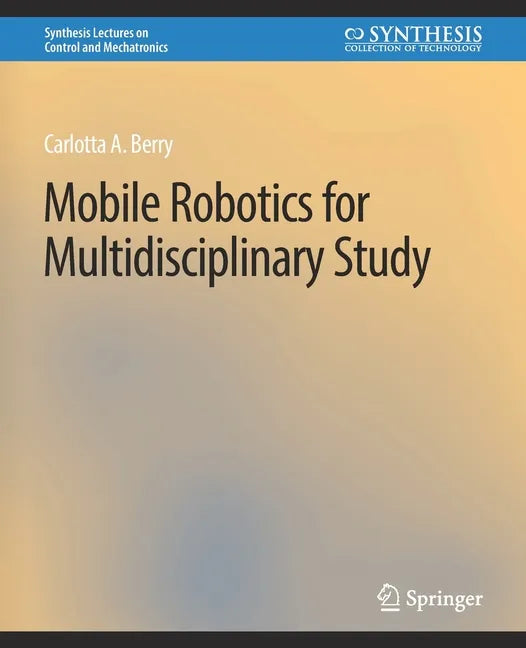 Mobile Robotics for Multidisciplinary Study - Paperback