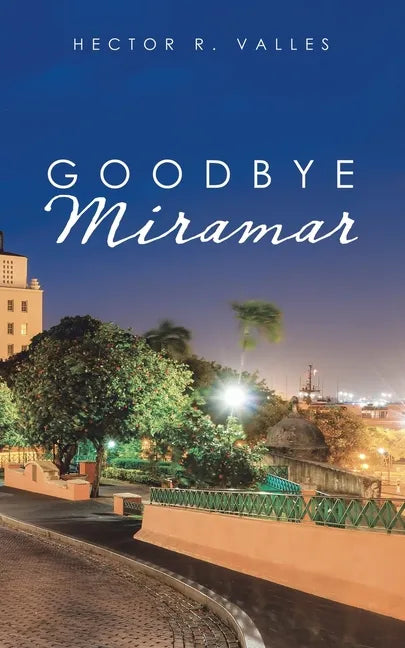 Goodbye Miramar - Paperback