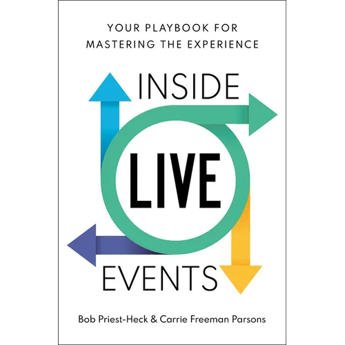 Inside Live Events: Your Playbook for Mastering the Experience - Hardcover