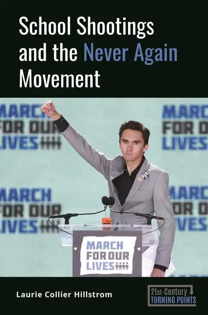 School Shootings and the Never Again Movement - Hardcover