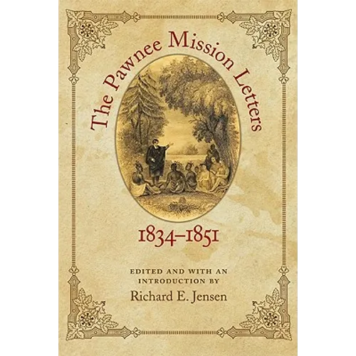 The Pawnee Mission Letters, 1834-1851 - Paperback