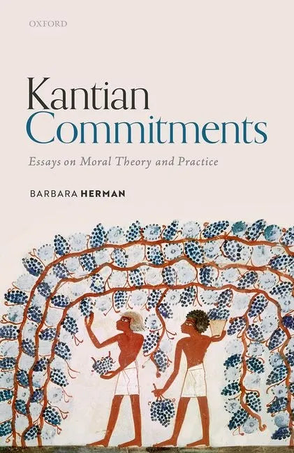 Kantian Commitments: Essays on Moral Theory and Practice - Hardcover