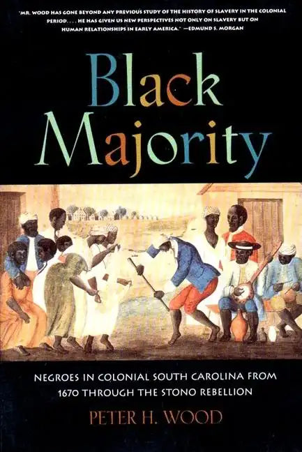 Black Majority: Negroes in Colonial South Carolina from 1670 Through the Stono Rebellion - Paperback