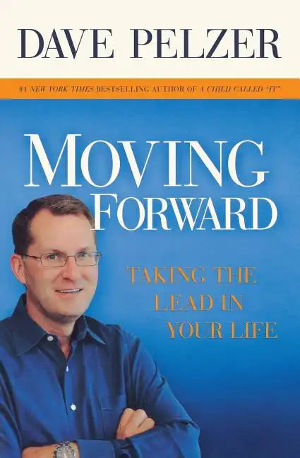 Moving Forward: Taking the Lead in Your Life - Paperback