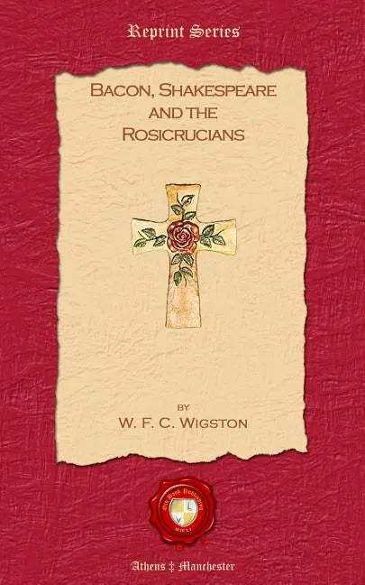 Bacon, Shakespeare and the Rosicrucians - Paperback