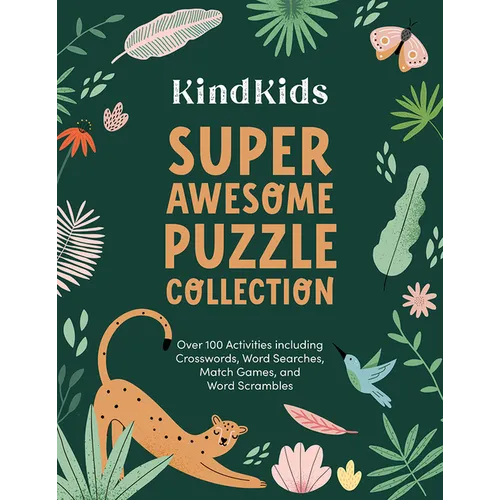 Kindkids Super Awesome Puzzle Collection: Over 100 Activities Including Crosswords, Word Searches, Match Games, and Word Scrambles - Paperback