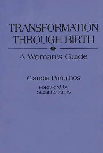 Transformation Through Birth: A Woman's Guide - Paperback