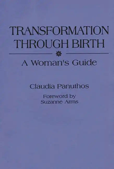 Transformation Through Birth: A Woman's Guide - Paperback
