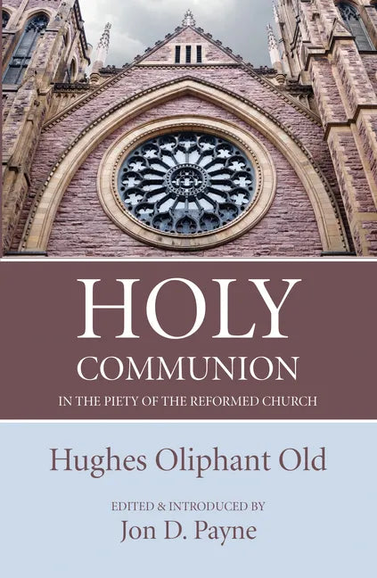 Holy Communion in the Piety of the Reformed Church - Paperback