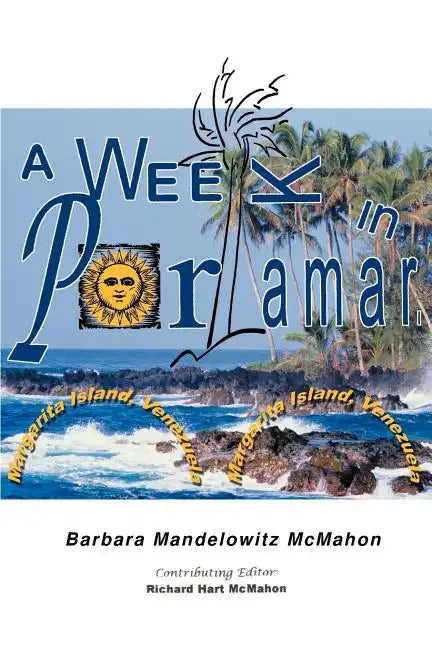 A Week in Porlamar, Margarita Island, Venezuela - Paperback
