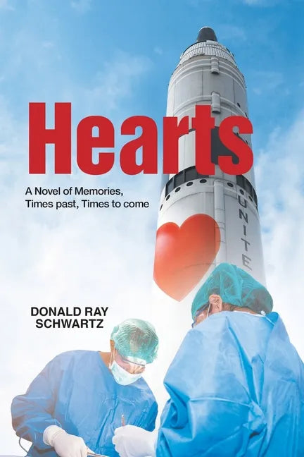 Hearts: A Novel of Memories, Times past, Times to come - Paperback