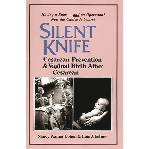 Silent Knife: Cesarean Prevention and Vaginal Birth After Cesarean (VBAC) - Paperback