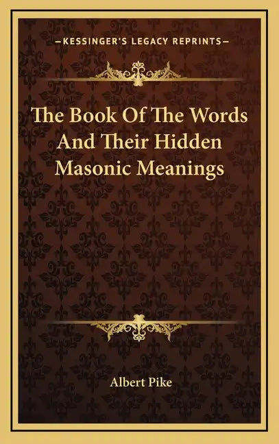 The Book of the Words and Their Hidden Masonic Meanings - Hardcover