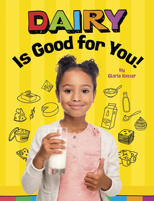 Dairy Is Good for You! - Hardcover