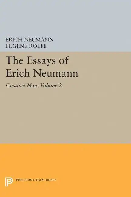The Essays of Erich Neumann, Volume 2: Creative Man: Five Essays - Paperback