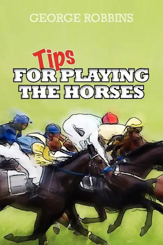 Tips for Playing the Horses - Paperback