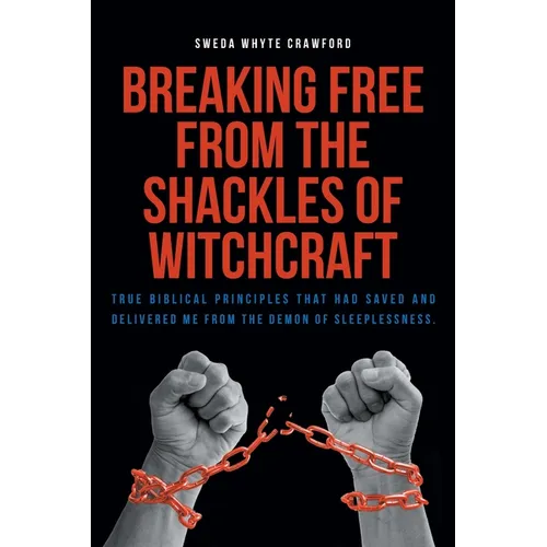 Breaking Free From the Shackles of Witchcraft - Paperback