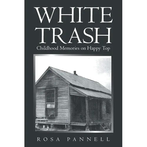 White Trash: Childhood Memories on Happy Top - Paperback