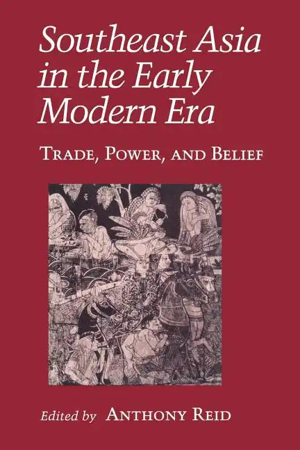 Southeast Asia in the Early Modern Era: Female Characters, Male Playwrights, and the Modern Stage - Paperback