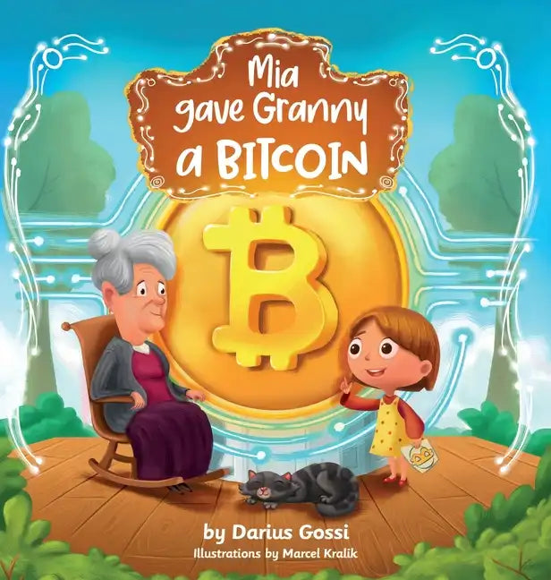 Mia gave Granny a Bitcoin - Hardcover