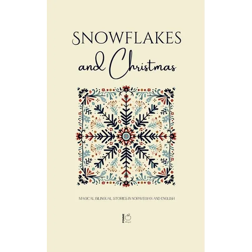 Snowflakes and Christmas: Magical Bilingual Stories in Norwegian and English - Paperback