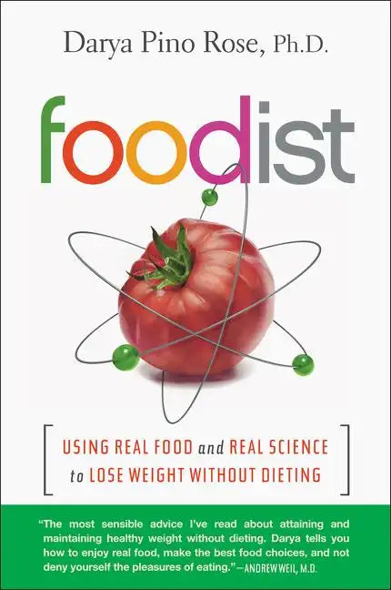Foodist: Using Real Food and Real Science to Lose Weight Without Dieting - Paperback