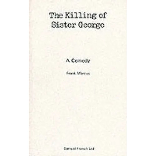 The Killing of Sister George - A Comedy - Paperback