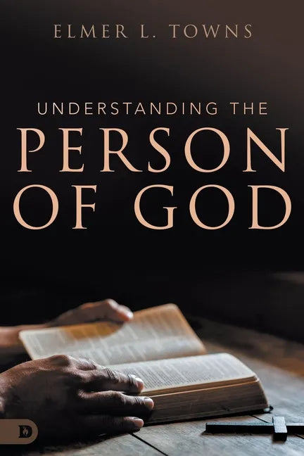Understanding the Person of God - Paperback